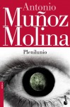 Plenilunio - Antonio Muñoz Molina