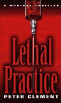 Lethal Practice - Peter Clement