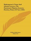 Shakespeare's Venus and Adonis; Lucrece; The Passionate Pilgrim; Sonnets; Pericles, Prince of Tyre (1905) - Sidney Lee, William Shakespeare