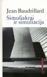 Simuliakrai ir simuliacija - Jean Baudrillard, Marius Daškus