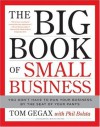 The Big Book of Small Business - Tom Gegax, Phil Bolsta