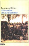 El nombre de los nuestros (Coleccion Ancora y Delfin) - Lorenzo Silva