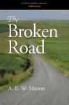 The Broken Road - A.E.W. Mason