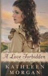 A Love Forbidden - Kathleen Morgan