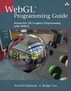 Webgl Programming Guide: Interactive 3D Graphics Programming with Webgl - Kouichi Matsuda, Rodger Lea