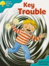 Key Trouble (Oxford Reading Tree: Stage 9: More Stories A) - Roderick Hunt, Alex Brychta