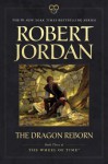 The Dragon Reborn: Book Three of The Wheel of Time ® - Robert Jordan