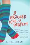 A Crooked Kind of Perfect - Linda Urban