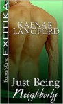 Just Being Neighborly - Kaenar Langford