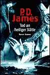 Tod an heiliger Stätte (Gebundene Ausgabe) - P.D. James