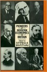 Pioneers of Modern Economics in Britain - D.P. O'Brien, John R. Presley