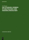 Die Starken Verben Im Deutschen Und Niederlandischen: Diachrone Morphologie - Ute Hempen