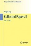 Collected Papers II: 1971 1977 - Serge Lang