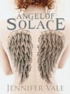 Angel of Solace - Jennifer Vale