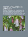 Visitor Attractions in Maryland: Amusement Parks in Maryland, Aquaria in Maryland, Astronomical Observatories in Maryland - Source Wikipedia