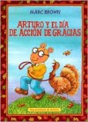 Arturo y El Dia de Accion de Gracias = Arthur's Thanksgiving - Marc Brown