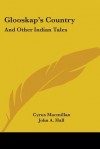 Glooskap's Country: And Other Indian Tales - Cyrus MacMillan