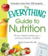 The Everything Guide to Nutrition: All you need to keep you - and your family - healthy (Everything®) - Nicole Cormier