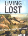 Living Lost: Why We're All Stuck on the Island - Joley Wood