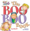 The Boo Boo Book - Joy Masoff, Jack Dickason