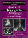 Workbook W/lab Exercises For Principles of Radiographic Imaging - William F. Finney, Richard R. Carlton, Arlene M. Adler