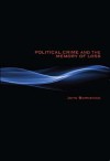 Political Crime and the Memory of Loss - John Borneman