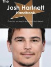 The Josh Hartnett Handbook - Everything You Need to Know about Josh Hartnett - Emily Smith