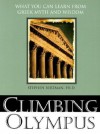 Climbing Olympus: What You Can Learn from Greek Myth and Wisdom - Stephen Bertman