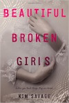 Beautiful Broken Girls - Kim Savage