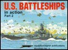 U.S. Battleships in Action, Part 2 - Warships No. 4 - Robert C. Stern, Don Greer