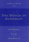 The Design of Agreement: Evidence from Chamorro - Sandra Chung