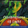 Celebrations Of Light : A Year of Holidays Around the World - Nancy Luenn