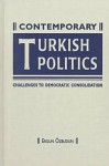 Contemporary Turkish Politics: Challenges To Democratic Consolidation - Ergun Özbudun