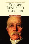 Europe Reshaped 1848-1878 - J.A.S. Grenville