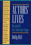 Actors' Lives: On and Off the American Stage - Holly Hill