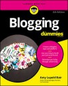 Blogging For Dummies (For Dummies (Computer/Tech)) - Amy Lupold Bair