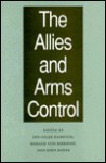 The Allies And Arms Control - Fen Osler Hampson