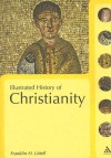 The Illustrated History of Christianity - Franklin Littell