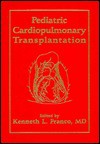 Pediatric Cardiopulmonary Transplantation: - Kenneth L. Franco