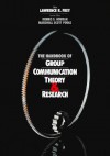 The Handbook of Group Communication Theory and Research - Lawrence R. Frey