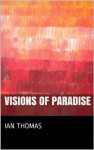 Visions of Paradise - Ian Thomas