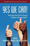 Yes We Can! Improving Urban Schools Through Innovative Education Reform - Leanne L. Howell, Chance W. Lewis, Norvella Carter