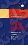 kullu tamam!: An Introduction to Egyptian Colloquial Arabic - Manfred Woidich