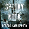 Spooky Nook - Robert Swartwood, Tristan Morris