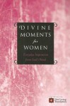 Divine Moments for Women: Everyday Inspiration from God's Word - Ronald A. Beers