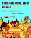 Teaching English by Design: How to Create and Carry Out Instructional Units - Peter Smagorinsky