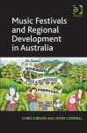 Music Festivals and Regional Development in Australia - Chris Gibson