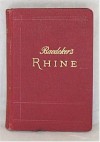 The Rhine from Rotterdam to Constance: Handbook for Travellers by Karl Baedeker - Karl Baedeker