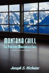 Montana Chill: The Vanishing Masterpiece Case: A Century Series Novel - Joseph S Nicholas, Micah Moehle