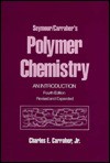 Seymour/Carraher's Polymer Chemistry: An Introduction - Raymond Benedict Seymour, Charles E. Carraher Jr.